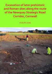 Excavation of Later Prehistoric and Roman Sites along the Route of the Newquay Strategic Road Corridor, Cornwall
