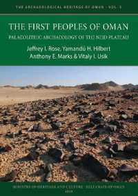 The First Peoples of Oman: Palaeolithic Archaeology of the Nejd Plateau (The Archaeological Heritage of Oman)