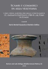 Scambi e commerci in area vesuviana : I dati delle anfore dai saggi stratigrafici I.E. (Impianto Elettrico) 1980-81 nel Foro di Pompei (Roman and Late Antique Mediterranean Pottery)