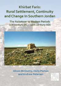 Khirbat Faris: Rural Settlement, Continuity and Change in Southern Jordan. the Nabatean to Modern Periods (1st century BC - 20th century AD) : Volume 1: Stratigraphy, Finds and Architecture