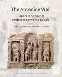 The Antonine Wall: Papers in Honour of Professor Lawrence Keppie (Archaeopress Roman Archaeology)