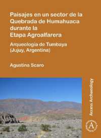 Paisajes en un sector de la Quebrada de Humahuaca durante la Etapa Agroalfarera : Arqueología de Tumbaya (Jujuy, Argentina)