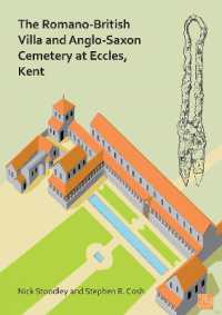 The Romano-British Villa and Anglo-Saxon Cemetery at Eccles, Kent : A Summary of the Excavations by Alex Detsicas with a Consideration of the Archaeological, Historical and Linguistic Context