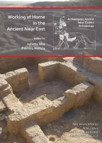 Working at Home in the Ancient Near East (Archaeopress Ancient Near Eastern Archaeology)