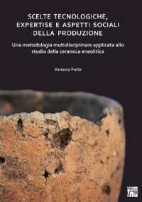 Scelte tecnologiche, expertise e aspetti sociali della produzione : Una metodologia multidisciplinare applicata allo studio della ceramica eneolitica