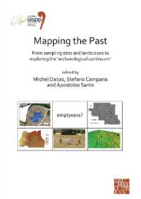 Mapping the Past: From Sampling Sites and Landscapes to Exploring the 'Archaeological Continuum' : Proceedings of the XVIII UISPP World Congress (4-9 June 2018, Paris, France) Volume 8, Session VIII-1 (Proceedings of the Uispp World Congress)
