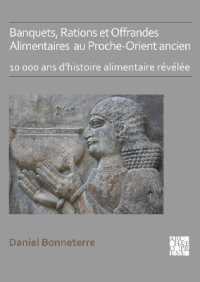 Banquets, Rations et Offrandes Alimentaires au Proche-Orient ancien : 10,000 ans d'histoire alimentaire révélée