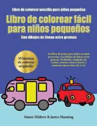 Libro de colorear sencillo para niños pequeños : Un libro de pintar para niños en edad preescolar con dibujos de líneas extra gruesas: 50 diseños originales de coches, aviones, trenes, barcos y camiones (para niños de 2