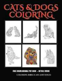 Adult Coloring Books (Cats and Dogs) : Advanced coloring (colouring) books for adults with 44 coloring pages: Cats and Dogs (Adult colouring (coloring) books) (Adult Coloring Books (Cats and Dogs))