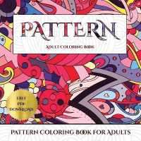 Pattern Coloring Book for Adults : Advanced coloring (colouring) books for adults with 30 coloring pages: Pattern (Adult colouring (coloring) books) (Pattern Coloring Book for Adults)