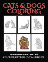Color Therapy Book (Cats and Dogs) : Advanced coloring (colouring) books for adults with 44 coloring pages: Cats and Dogs (Adult colouring (coloring) books)
