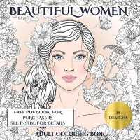 Adult Coloring Book (Beautiful Women) : An adult coloring (colouring) book with 35 coloring pages: Beautiful Women (Adult colouring (coloring) books) (Adult Coloring Book)