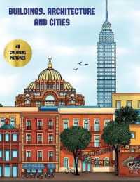 Buildings, Architecture and Cities : Advanced coloring (colouring) books for adults with 48 coloring pages: Buildings, Architecture & Cities (Adult colouring (coloring) books) (Buildings, Architecture and Cities)