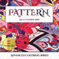 Advanced Coloring Books (Pattern) : Advanced coloring (colouring) books for adults with 30 coloring pages: Pattern (Adult colouring (coloring) books)