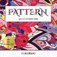 Coloring : Advanced coloring (colouring) books for adults with 30 coloring pages: Pattern (Adult colouring (coloring) books)