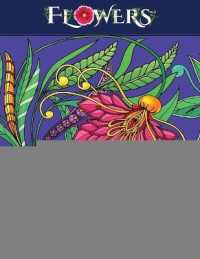 Coloring (Flowers) : Advanced coloring (colouring) books for adults with 30 coloring pages: Flowers (Adult colouring (coloring) books) (Coloring)