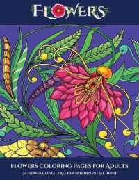 Flowers Coloring Pages for Adults : Advanced coloring (colouring) books for adults with 30 coloring pages: Flowers (Adult colouring (coloring) books) (Flowers Coloring Pages for Adults)