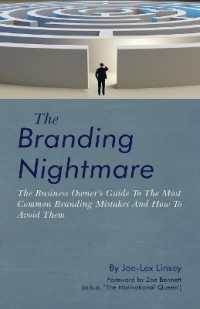 The Branding Nightmare : The Business Owner's Guide to the Most Common Branding Mistakes and How to Avoid Them