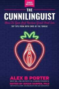 The Cunnilinguist: How to Give and Receive Great Oral Sex : Top tips from both ends of the tongue