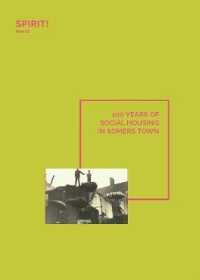 100 years of Social Housing in Somers Town (Spirit!)
