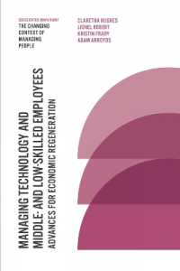 Managing Technology and Middle- and Low-skilled Employees : Advances for Economic Regeneration (The Changing Context of Managing People)