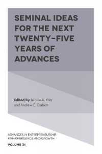 Seminal Ideas for the Next Twenty-Five Years of Advances (Advances in Entrepreneurship, Firm Emergence and Growth)
