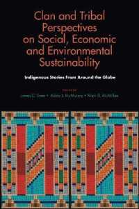 Clan and Tribal Perspectives on Social, Economic and Environmental Sustainability : Indigenous Stories from around the Globe