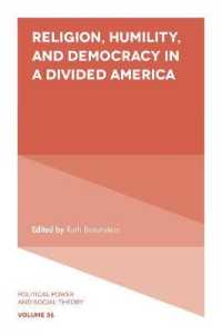 Religion, Humility, and Democracy in a Divided America (Political Power and Social Theory)
