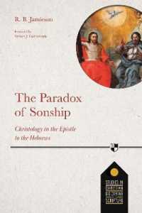 The Paradox of Sonship : Christology in the Epistle to the Hebrews (Studies in Christian Doctrine and Scripture)