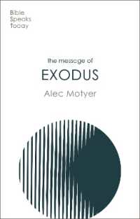 The Message of Exodus : The Days of Our Pilgrimage (The Bible Speaks Today Old Testament)