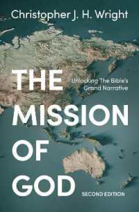 The Mission of God : Unlocking the Bible's Grand Narrative （2ND）