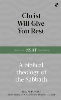 Christ Will Give You Rest : A Biblical Theology of the Sabbath