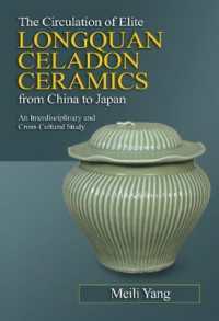 The Circulation of Elite Longquan Celadon Ceramics from China to Japan : An Interdisciplinary and Cross-Cultural Study