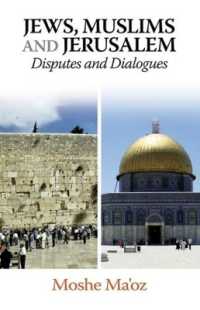 Jews, Muslims and Jerusalem : Disputes and Dialogues