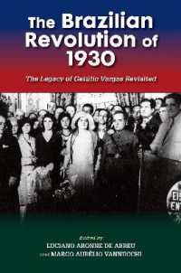 The Brazilian Revolution of 1930 : The Legacy of Getúlio Vargas Revisited (The Portuguese-speaking World)