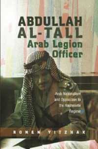 Abdullah al-Tall -- Arab Legion Officer : Arab Nationalism and Opposition to the Hashemite Regime