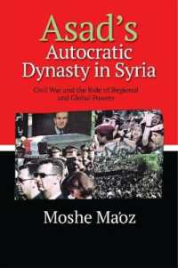 Asad's Autocratic Dynasty in Syria : Civil War and the Role of Regional and Global Powers
