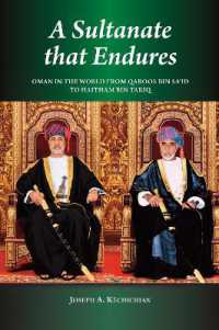 A Sultanate that Endures : Oman in the World from Qaboos bin Sa'id to Haitham bin Tariq