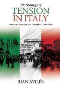 The Strategy of Tension in Italy : Neofascist Terrorism and Coup Plots, 19691980