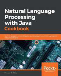 Natural Language Processing with Java Cookbook : Over 70 recipes to create linguistic and language translation applications using Java libraries