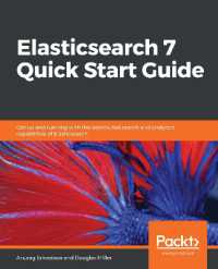 Elasticsearch 7 Quick Start Guide : Get up and running with the distributed search and analytics capabilities of Elasticsearch
