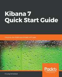 Kibana 7 Quick Start Guide : Visualize your Elasticsearch data with ease