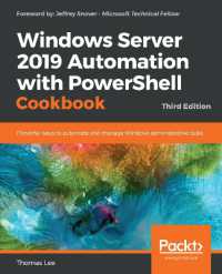 Windows Server 2019 Automation with PowerShell Cookbook : Powerful ways to automate and manage Windows administrative tasks, 3rd Edition （3RD）