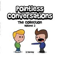 Pointless Conversations : The Collection - Volume 2: the Expendables, the Fifth Element, and the Big One (Pointless Conversations)