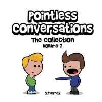 Pointless Conversations : The Collection - Volume 2: the Expendables, the Fifth Element and the Big One (Pointless Conversations) （2ND）