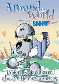 Around the World with Sam the Robot : Explore, See and Learn about Different Countries （Full Colour）