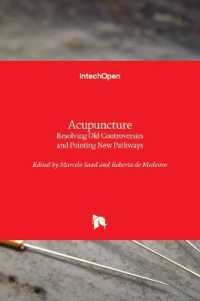 Acupuncture : Resolving Old Controversies and Pointing New Pathways