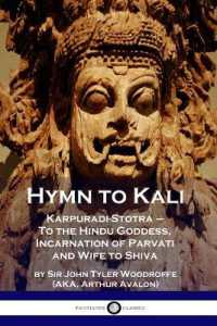 Hymn to Kali : Karpuradi-Stotra - to the Hindu Goddess, Incarnation of Parvati and Wife to Shiva