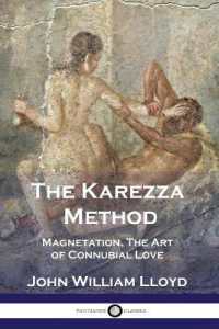 The Karezza Method : Magnetation, the Art of Connubial Love