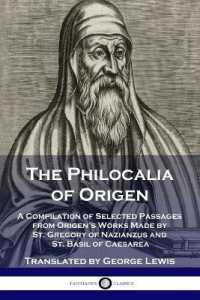 The Philocalia of Origen : A Compilation of Selected Passages from Origen's Works Made by St. Gregory of Nazianzus and St. Basil of Caesarea